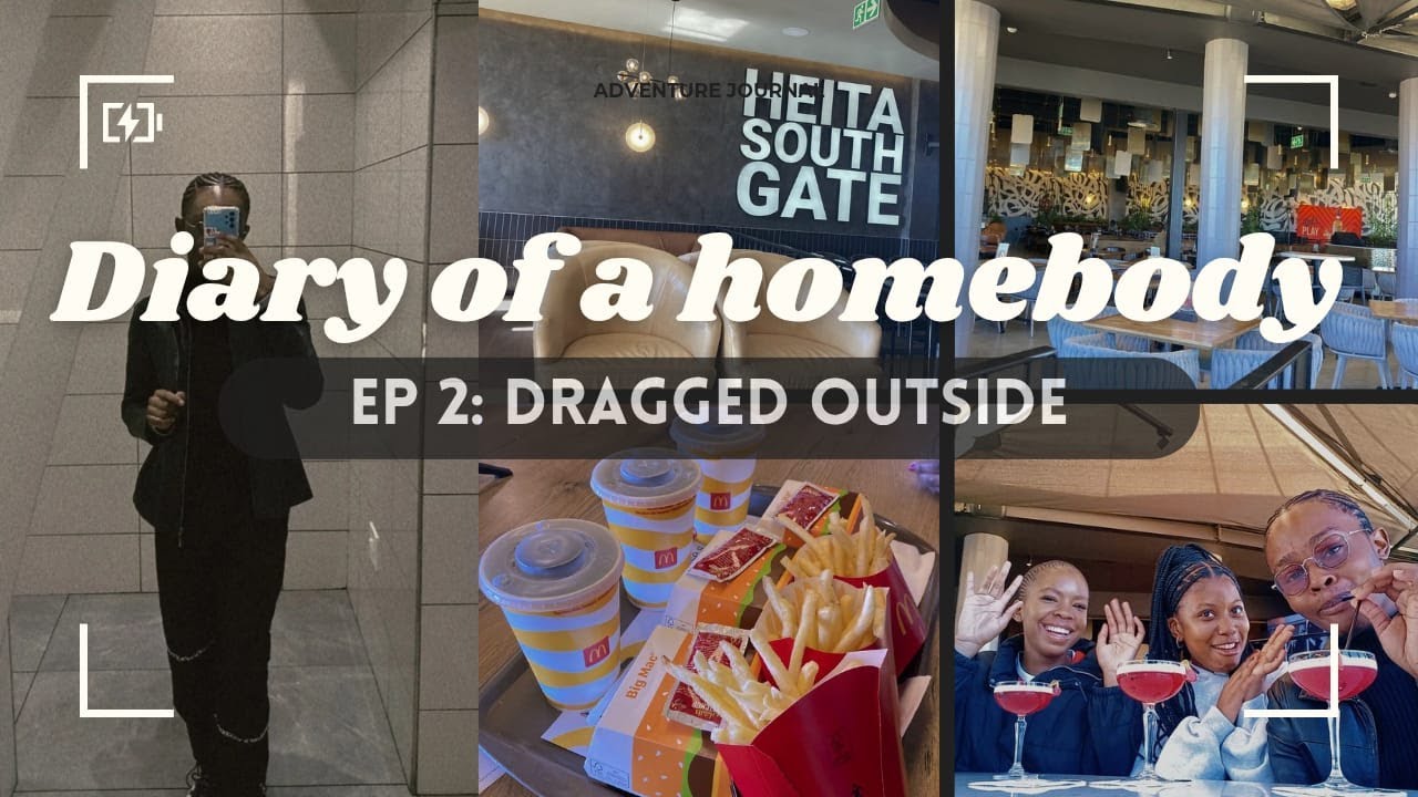 Diary of a homebody: Ep 2 (DRAGGED OUTSIDE) ft Tshego and Mpho