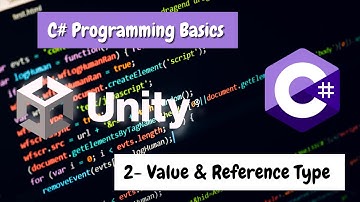 C# Programming Basics for Unity - Value Type and Reference Type Variables