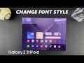 How To Change Font Style On Samsung Galaxy Z TriFold