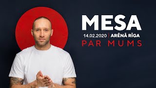 MESA &quot;PAR MUMS&quot; ARĒNA RĪGA 14.02.20