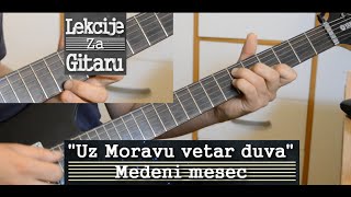 Video thumbnail of "Uz Moravu vetar duva ' Medeni mesec ' lesson cover - TAB u opisu"