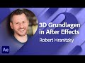 3D Grundlagen in Adobe After Effects mit Robert Hranitzky