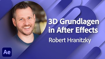 3D Grundlagen in Adobe After Effects mit Robert Hranitzky