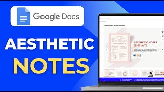 HOW TO MAKE AESTHETIC NOTES ON GOOGLE DOCS I Digital notetaking using google docs + free template