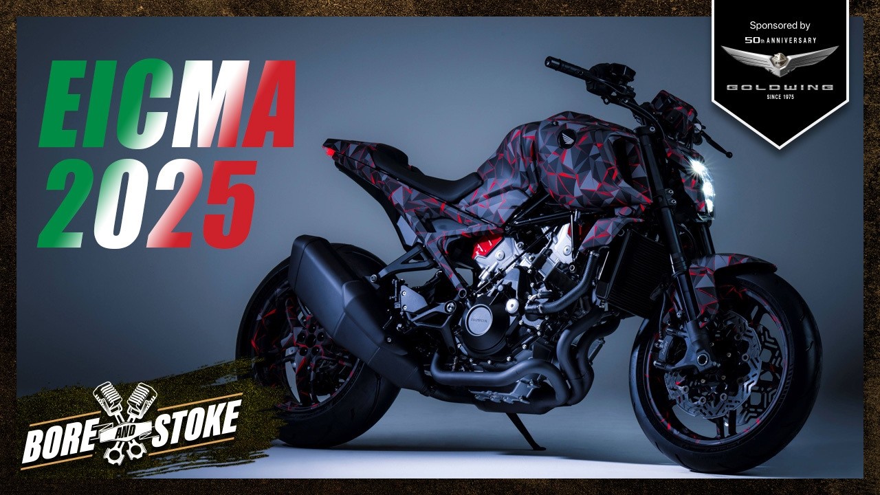 Bore & Stoke Episode 14: What's Hot And What's Not From EICMA 2025