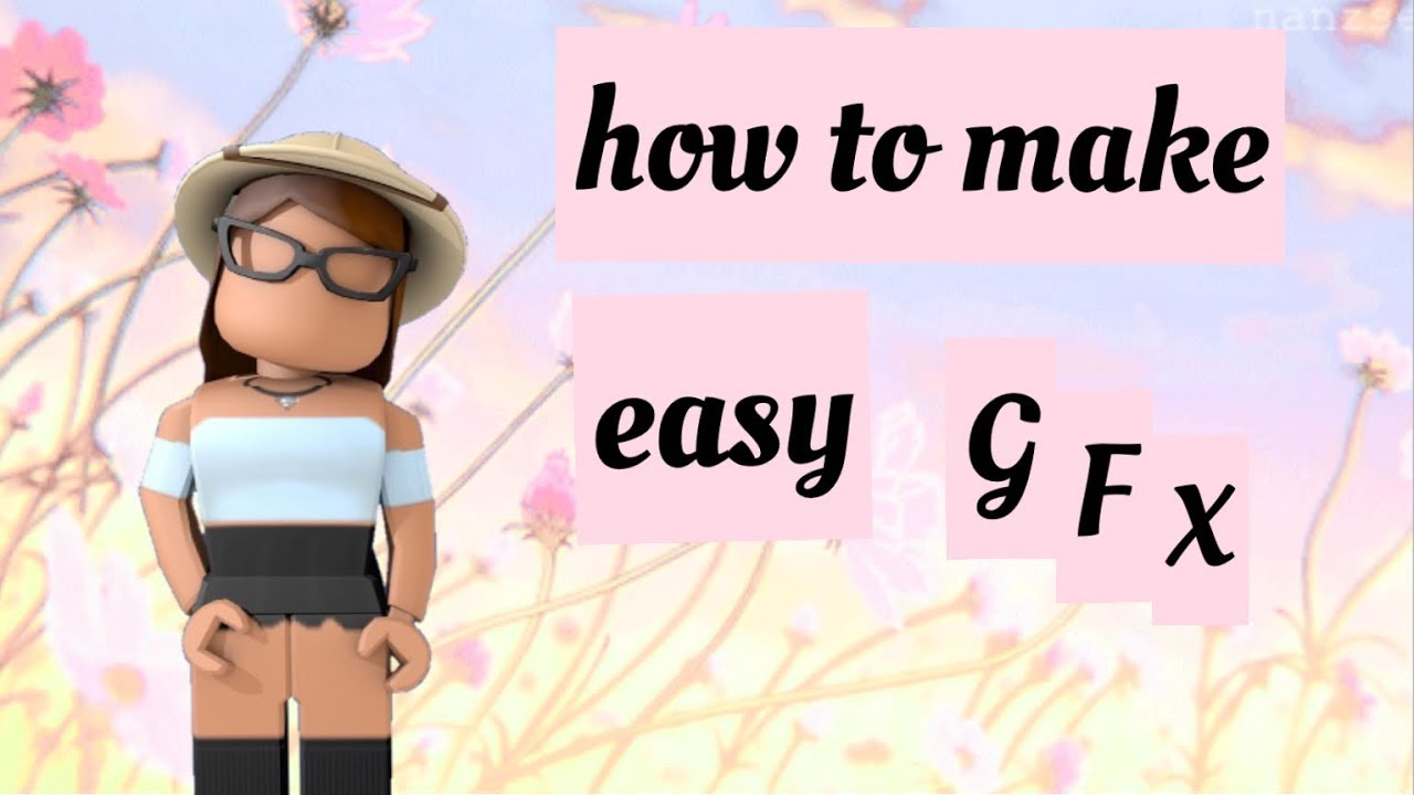 How To Make Easy Gfx No Experience Required Youtube - female roblox gfx