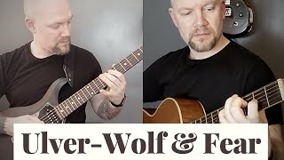 Ulver - Wolf &amp; Fear Guitar Cover &amp; Lesson