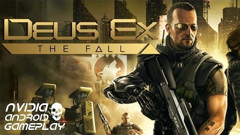 Deus Ex The Fall | HD Gameplay | Nvidia Shield Tablet K1 | Android