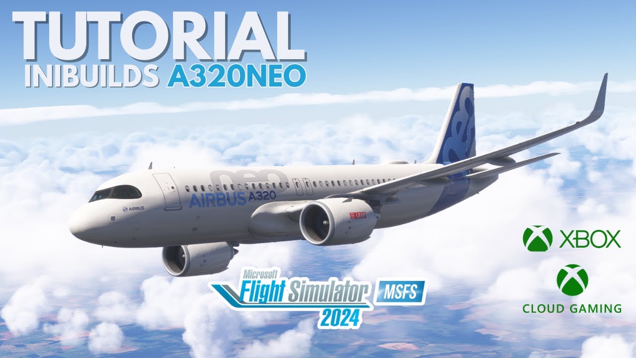 TUTORIAL + CHECKLIST do A320neo da INIBUILDS no FS2020 & FS2024 ATUALIZADO!