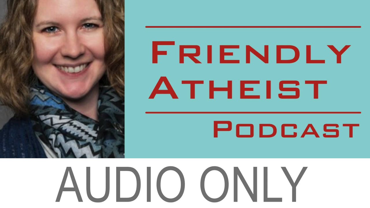 Noelle George, founder of Secular Avenue - Friendly Atheist Podcast EP 40