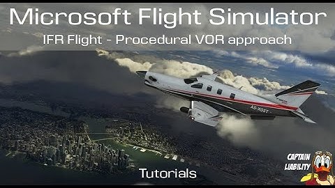 Microsoft Flight Simulator Tutorials | Non precision VOR approach procedure