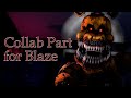 [SFM/FNaF] "Never Be Alone Remix" Collab Part 7 for BlazeAnim