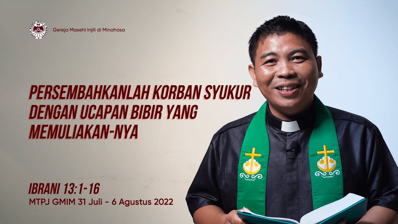 MTPJ GMIM 31 Juli - 6 Agustus 2022 | Ibrani 13:1-16 | Pdt. Stevi Wowor