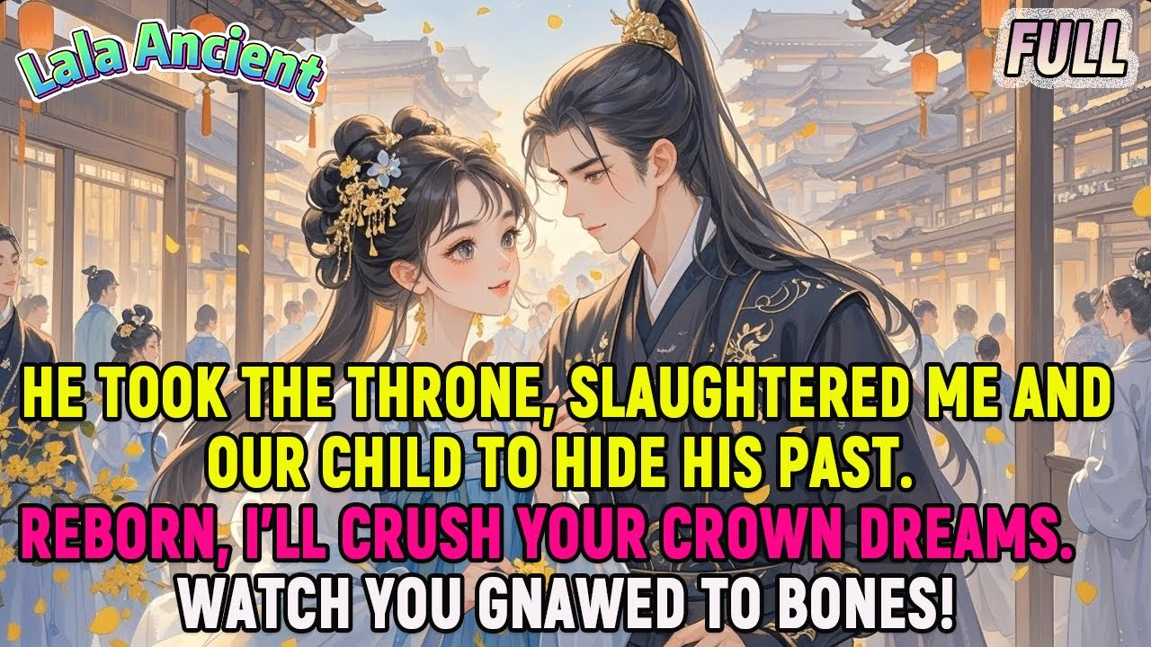 He took throne,kill me and child to hide his past.Reborn,I’ll crush your crown dreams,Watch yr bones