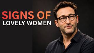 The Real Signs of a Lovely Woman (It’s Not Beauty) | Simon Sinek Talk About Gorgeous Women