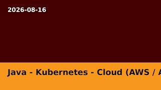 Aug 16: Java, Kubernetes & Cloud