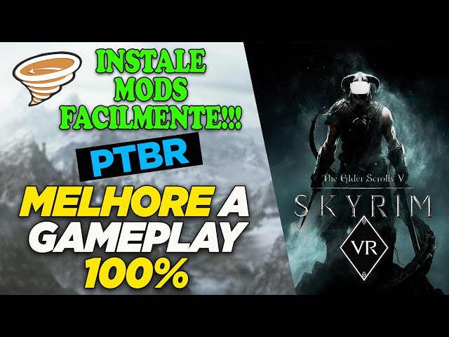 Instalando Skyrim VR COMPLETO Com Tradução E Mods Vortex.