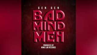 Gen Gen - Bad Mind Meh (Official Audio) | Soca 2026