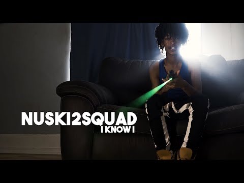 在 YouTube 上观看 NUSKI2SQUAD - I Know I (Official Music Video)