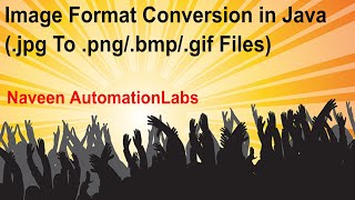 Image Format Conversion in Java (JPG to PNG/BMP/GIF Files)