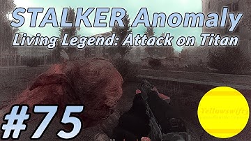 STALKER Anomaly 1.5 Mod (Beta 3) | Living Legend: Attack on Titan | Travel Diary #75