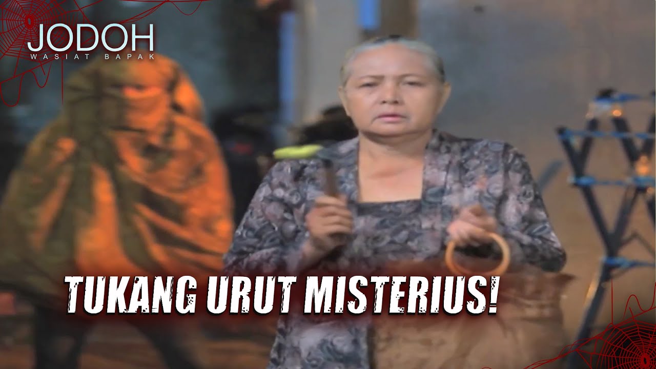Rahasia Dibalik Kematian Mendadak Tukang Urut Legendaris | Jodoh Wasiat Bapak Eps 102 FULL