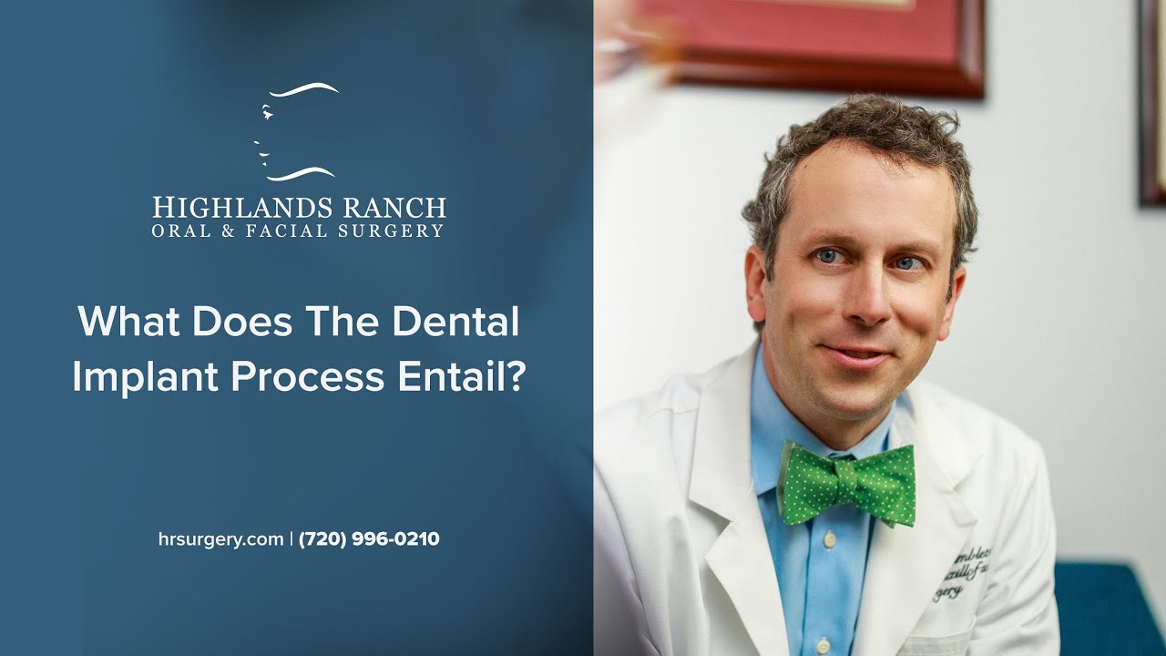What Does the Dental Implant Process Entail Highlands Ranch Oral