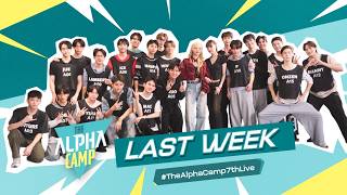 Last Week on The Alpha Camp EP.7