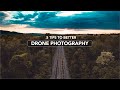 5 Tips For Better Drone Photos | DJI Air 2S