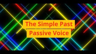 The Simple Past Passive Voice (Unit 15B, Level B2)