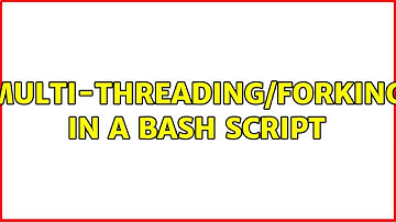 Multi-Threading/Forking in a bash script