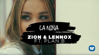 Zion & Lennox - La Niña (Feat. Plan B) | Letra Oficial