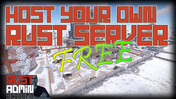 Leer hoe u uw eigen Rust-server op uw lokale pc kunt hosten | Rust Admin Academy