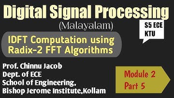 Module 2|Part 5|Digital Signal Processing || IDFT computation using Radix-2 FFT Algorithms || KTU