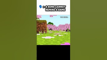 A SONG CAN T REMIND A GAME THE SONG #minecraft #shorts
