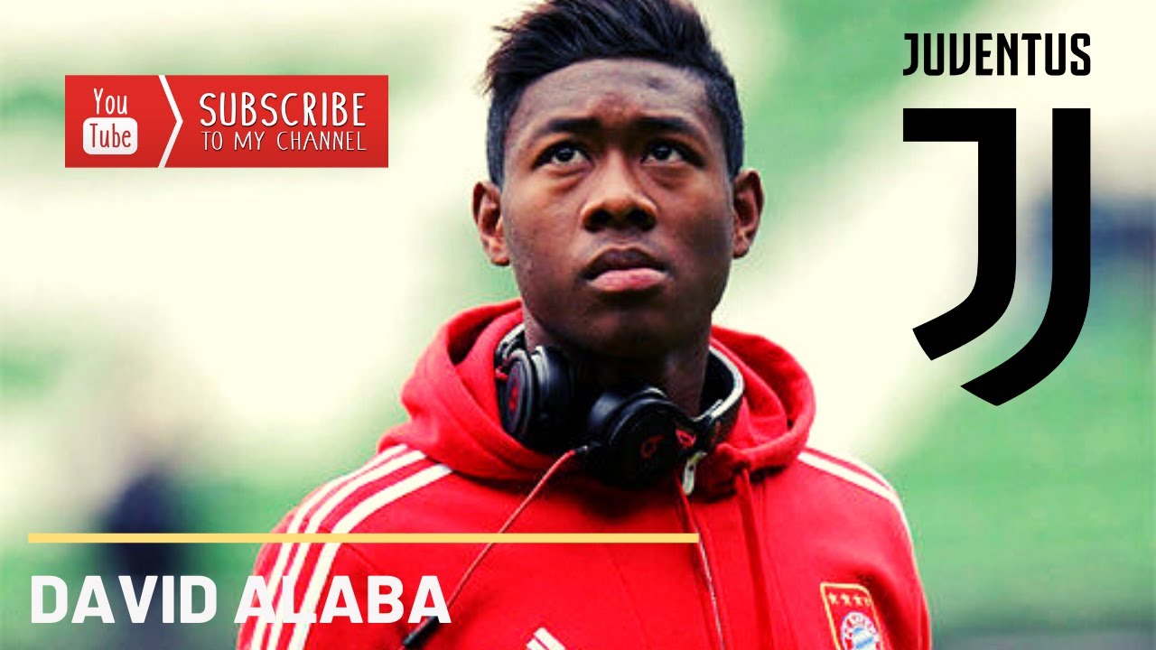 David Alaba * Welcome to Juventus? * 2020
