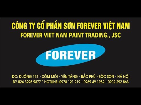 Video CÔNG TY CỔ PHẦN SƠN FOREVER VIỆT NAM - HOTLINE:... - youtube