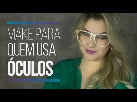 MAKE PARA QUEM USA ÓCULOS POR ALICE SALAZAR