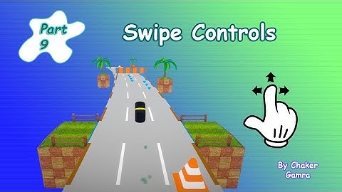 Unity Endless Game - Part 9 : Swipe Controls