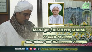 Biography / Travel Story of Habib Abu Bakar bin Muhammad Assegaf | Haul Gresik 2025
