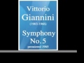 Capture de la vidéo Vittorio Giannini (1903-1966) : Symphony No. 5 (Better Recording)
