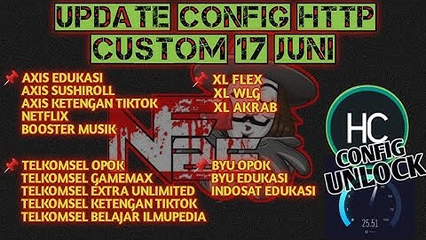 UPDATE CONFIG TERBARU -  XL AKRAB | AXIS EDUKASI | AXIS SUSHIROLL | XL WLG / Flex | TSEL 0P0K DLL