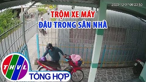 2 tên trộm lấy chiếc xe máy đậu trong sân nhà dân tại Bạc Liêu