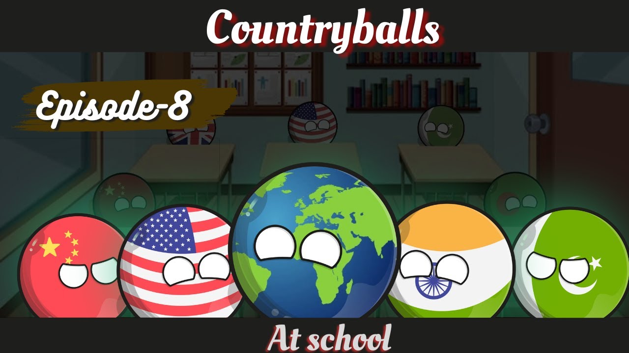 What are countryballs doing at school 🙄 Episode-8 #countryballs # ...