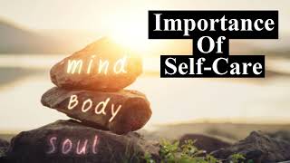 Why Self-Care is important?