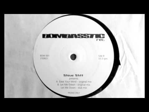 Steve Stitt — Steve Stitt - Ease Your Mind // Bombasstic Records