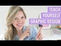 How to Teach Yourself Graphic Design - My Top Tips For Beginners