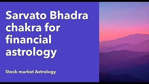 Sarvato Bhadra Chakra for stock market|Sarvato Bhadra Chakra in financial market