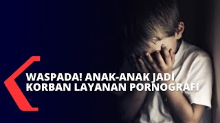 Waspada Anak-Anak Jadi Korban Layanan Pornografi Online, Ini Pesan KPAI