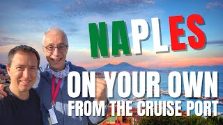 Naples Italy on your own  A few tips to visit Naples Italy and some of its most famous sites